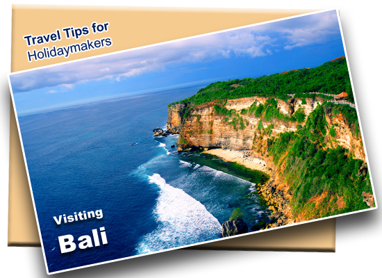 Travel Tips for Holidaymakers in Bali