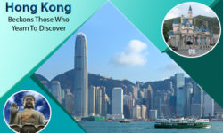 Hong Kong Beckons Those Who Yearn To Discover!