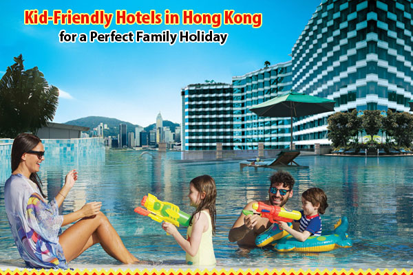 Kid-Friendly-Hotels-in-Hong-Kong-for-a-Perfect-Family-Holiday