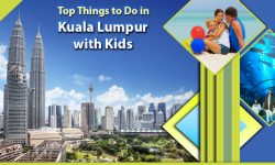 Top Things to Do in Kuala Lumpur with Kids